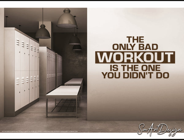 The Only Bad Workout