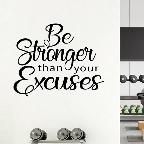 Be Stronger than Your Excuses