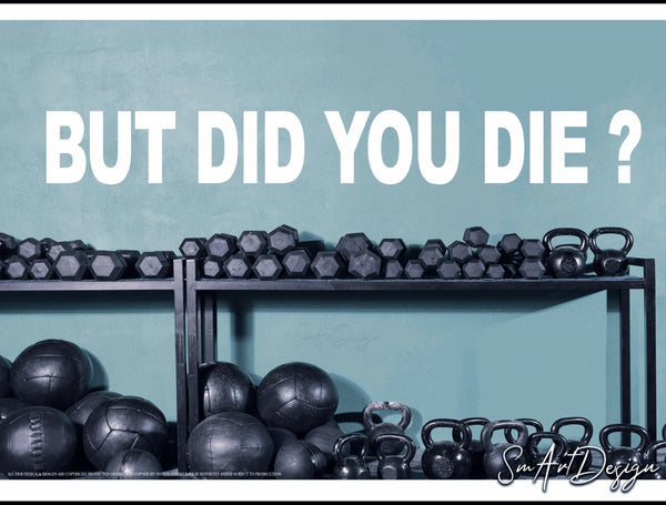 But Did You Die ?