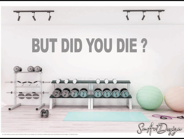 But Did You Die ?