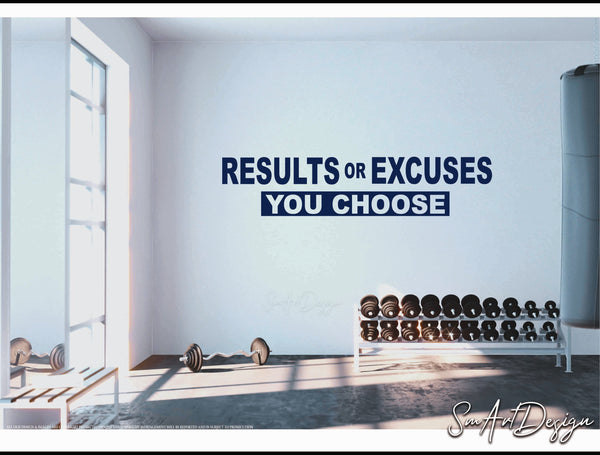 Results or Excuses - You Choose