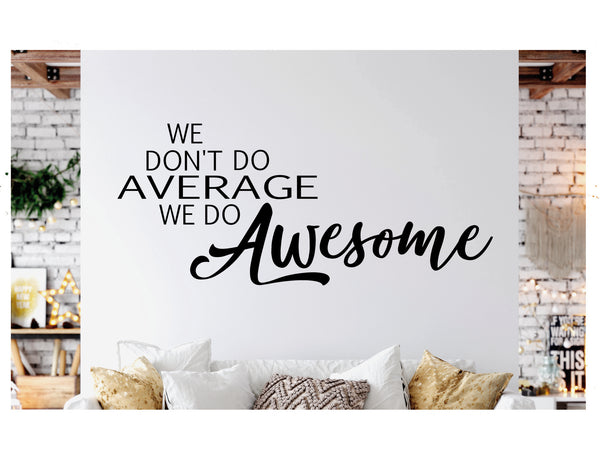 We do Awesome