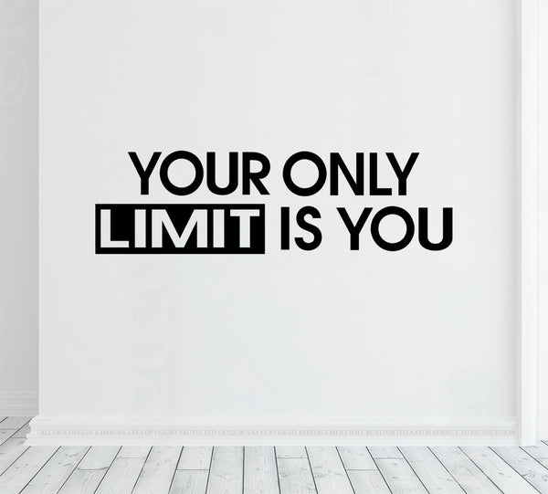Your Only Limit is You
