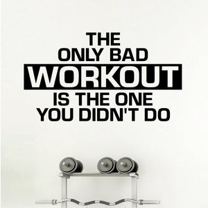 The Only Bad Workout