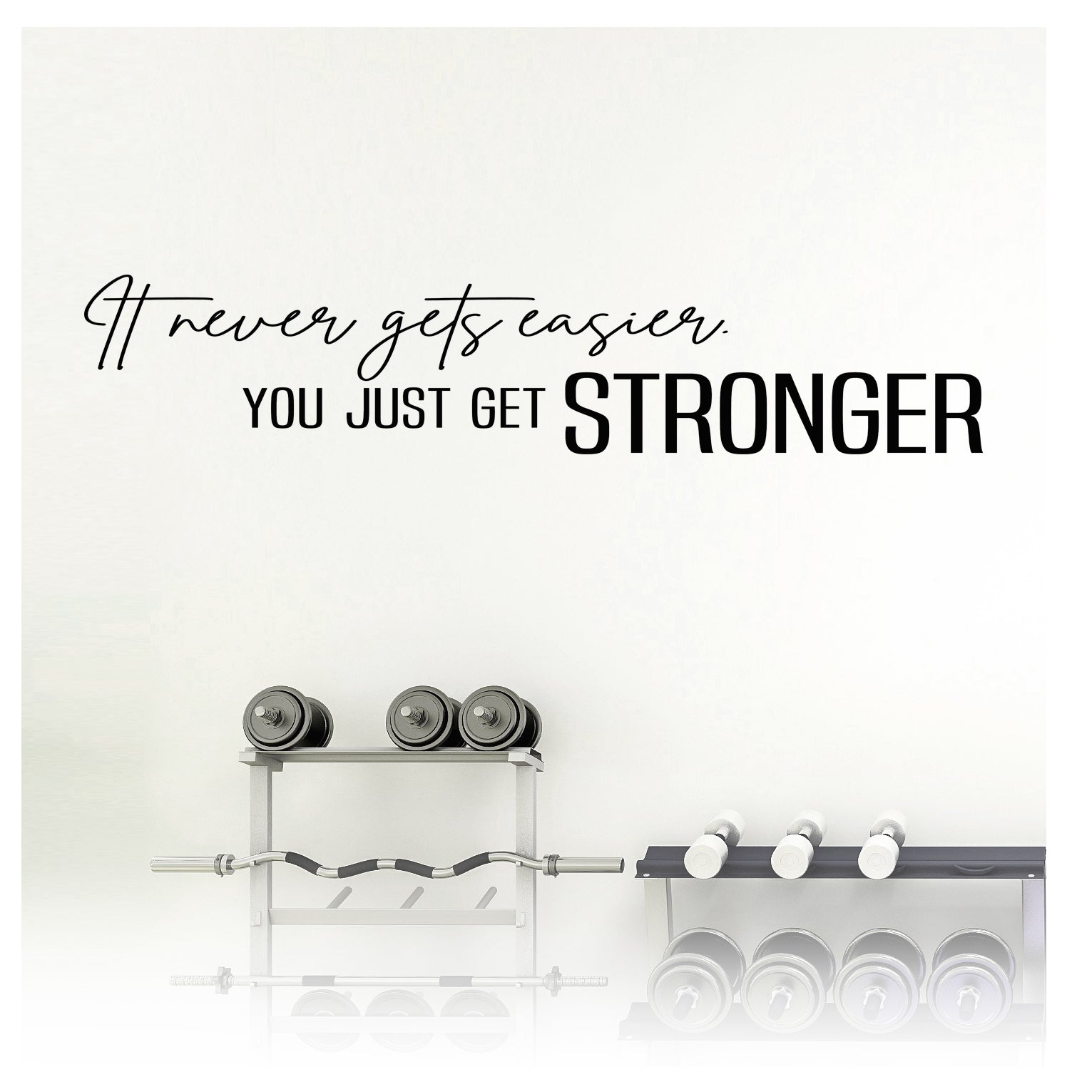 It Never Gets Easier, You Just get STRONGER
