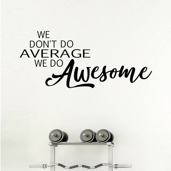 We do Awesome
