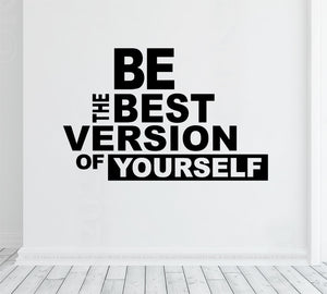 Be the best version of yourself, wall decal vinyl sticker, positive mindset, office wall art, gym decor, entrepreneur gift idea