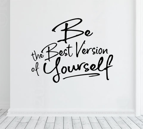 Be the best version of yourself, wall decal vinyl sticker, positive mindset, inspiring self esteem quote, home gym decor, office wall art
