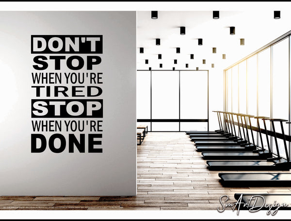 Don't stop when you're tired stop when you're Done - Motivational wall decal, Gym sticker, Home gym design, Workout, Training, fitness