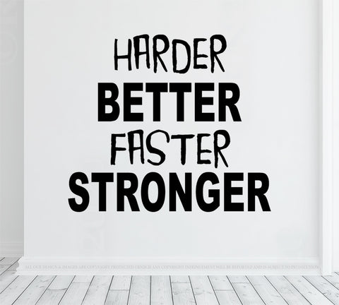 Harder Better Faster Stronger - Gym wall decal vinyl sticker - Gym decor - Home Gym - motivationnal gym quote
