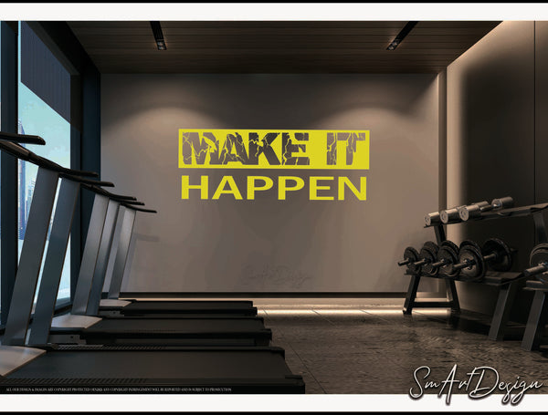 Make it happen, inspirational wall vinyl decal, motivational quote, gym sticker, office wall art, home gym, sports quote