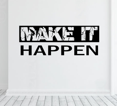 Make it happen, inspirational wall vinyl decal, motivational quote, gym sticker, office wall art, home gym, sports quote