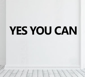 Yes you can, motivation wall vinyl decal, inspirational gym wall decor, success quote, office decor, home gym sticker