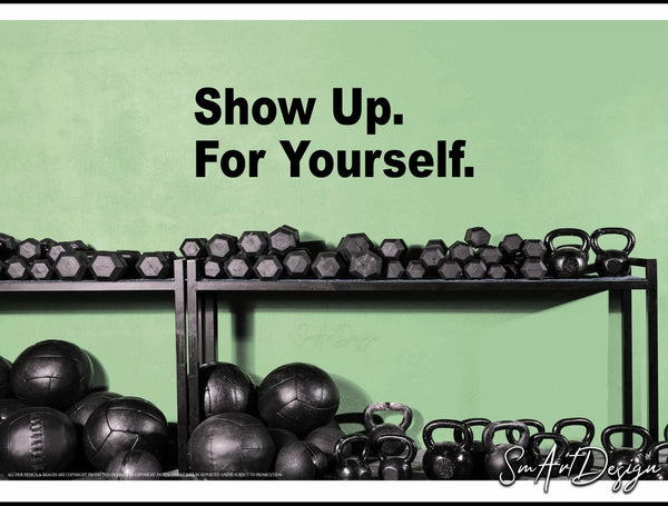 Show up to yourself - Wall sticker vinyl decal - Wall art for gym and office - Motivational quote for home gym and telework