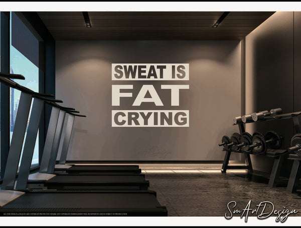 Sweat Is Fat Crying