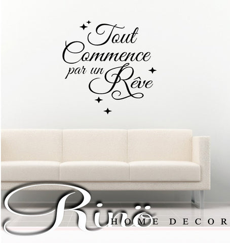 Tout commence par un rêve | Wall Decal | French quote | Wall vinyl Lettering | Citation en français | Wall Saying